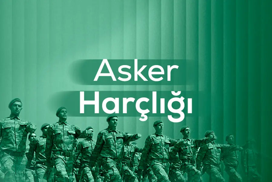 ASKER HARÇLIĞI DESTEĞİ