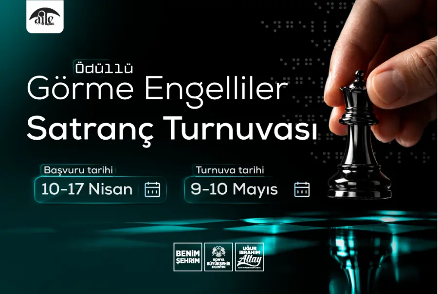 GÖRME ENGELLİLER SATRANÇ TURNUVASI